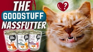 The Goodstuff Katzenfutter  quotDas beste Nassfutter auf dem Marktquot [upl. by Hazel713]