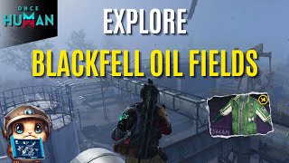 Once Human Master amp Explore BLACKFELL OIL FIELDS  Mystical Crate Location amp More 🔍🎮 [upl. by Magnolia]