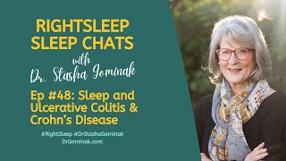 RightSleep Sleep Chat with Dr Stasha Gominak 48 Sleep and Ulcerative Colitis amp Crohns Disease [upl. by Elwina]