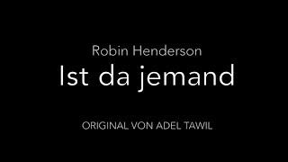 Ist da jemand  Adel Tawil Cover von Robin Henderson [upl. by Odlareg]