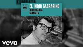 El Indio Gasparino  Kumbaya Official Audio [upl. by Nellek]