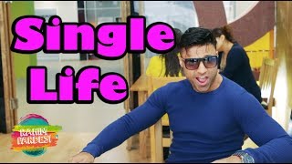 Single Life  Rahim Pardesi [upl. by Gnirps]