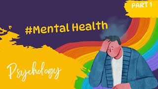 Part 1  Mental Health  Psychology [upl. by Ivy]