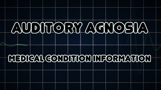 Auditory agnosia Medical Condition [upl. by Schmitt]