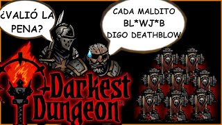 TODO LO BUENO SE ACABA l DARKEST DUNGEON 19 [upl. by Nova]