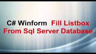 C – Fill Listbox from Sql Server Database [upl. by Philina]