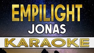 EMPILIGHT  JONAS KARAOKE VERSION [upl. by Pavlish]