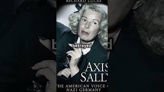 Axis Sally The Voice of Betrayal shorts history worldwar2 betrayal [upl. by Nekciv]