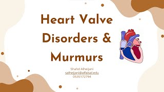 Heart Valve Disorders and Murmurs I Shahd Alheijani I CVP 112 PAL review session [upl. by Tharp]