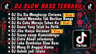 DJ SLOW BASS TERBARU 2024  DJ SIA SIA MENGHARAP CINTAMU  DJ REMIX VIRAL FULL BASS [upl. by Yarak]