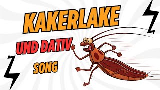 🐜Die Kakerlake und Dativ 📚  SONG Lern Grammatik mit Spaß ✅ DAF [upl. by Boyce]