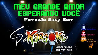 Karaokê Baby Som  Meu Grande Amor e Esperando Você [upl. by Amias]