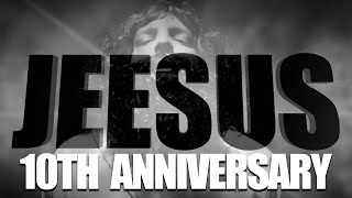 JEESUS  10th ANNIVERSARY [upl. by Stanwinn]