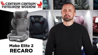 RECARO Mako Elite 2 iSize  Centrum Fotelików i Wózków 027 [upl. by Barren]