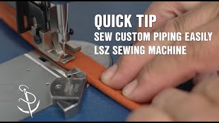 Tip for Sewing Piping on Ultrafeed® LSZ Sewing Machine [upl. by Oleg]