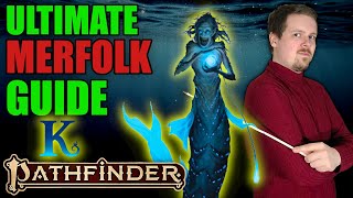 ULTIMATE MERFOLK ANCESTRY GUIDE  Pathfinder 2e [upl. by Binette]