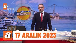 atvde Hafta Sonu  17 Aralık 2023 [upl. by Abram]