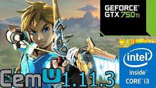 Cemu 1113  The Legend of Zelda BOTW  Test 8  GTX 750 Ti 2GB  i3 3220 330ghz  8gb RAM [upl. by Eniwtna331]