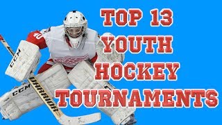 Top 13 Best Youth Hockey Tournaments [upl. by Aileek]