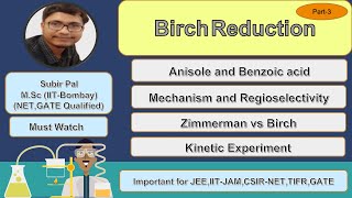 Birch Reduction of Anisole and Benzoic AcidMechanismRegioselectivityKinetic ExperimentNET GATE [upl. by Ykcul]