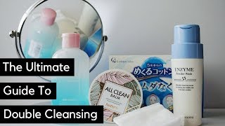 The Ultimate Guide to Double Cleansing [upl. by Nonnahsed942]