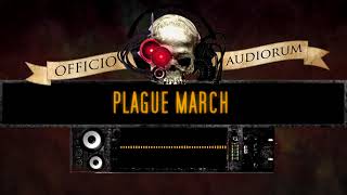 OFFICIO AUDIORUM  Plague March [upl. by Najed]