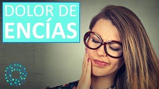 DOLOR DE ENCIAS – Como quitar dolor de encias [upl. by Francene]