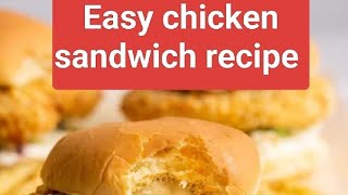 easy chicken sandwich recipe [upl. by Nytram588]