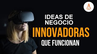 10 ideas de negocio innovadoras reales para inspirarte [upl. by Asilanna]