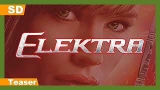 Elektra 2005 Teaser [upl. by Trubow]