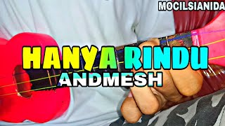 ANDMESH  HANYA RINDU COVER KENTRUNG BY MOCILSIANIDA [upl. by Assena]