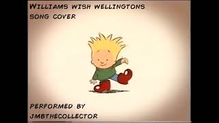 JMB Tv Show Song Covers 35Williams Wish Wellingtons [upl. by Lorenz]