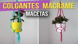 Colgantes de Macetas En MACRAME [upl. by Bibbye]