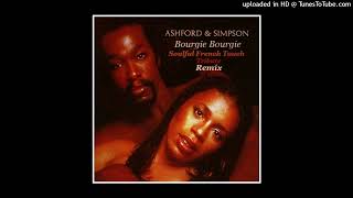 Ashford amp Simpson  Bourgie Bourgie  Soulful French Touch Tribute Remix [upl. by Alby811]