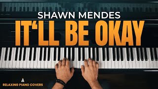 Shawn Mendes  Itll Be Okay Piano Cover [upl. by Wynne]