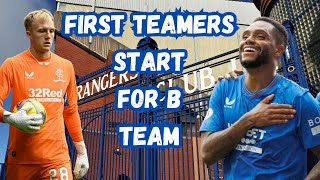 Rangers FC News First Teamers Start For B Team Danilo in From Start [upl. by Leatrice]