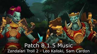 Zandalari Troll 2 Music Leo Kaliski Sam Cardon  Patch 815 [upl. by Lashonde584]