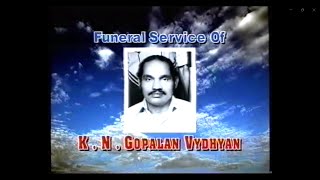 K N Gopalan Vaidhyan Funeral service January 2000 elanthoor Appooppan Funeral [upl. by Echo]