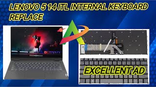 Lenovo 5 14 ITL Replace Internal Keyboard Excellent AD [upl. by Atelahs]