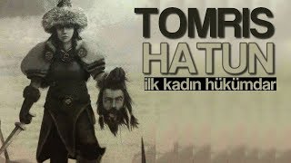 TARİHİN EN İYİ İNTİKAMI  İLK KADIN HÜKÜMDAR TOMRİS HATUN [upl. by Kirby]