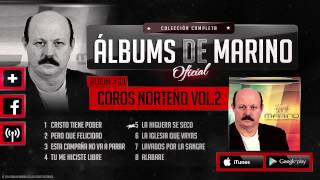 Marino 69  Coros Al Estilo Norteño Vol2 Album Completo Oficial [upl. by Kreegar128]