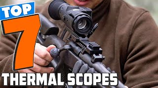 Top 7 Best Thermal Scopes for Hunting and Tactical Use [upl. by Larrie]