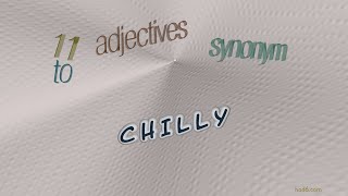 chilly  13 adjectives synonym of chilly sentence examples [upl. by Yorle930]