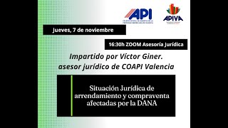 2024 11 7 SITUACIÓN JURÍDICA DE ARRENDAMIENTO Y COMPRAVENTA AFECTADAS POR LA DANA [upl. by Cimbura]