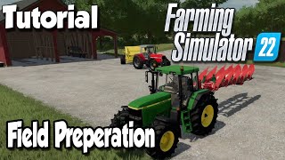 HOW TO PREPARE FIELDS  Cultivating amp Plowing Farming Simulator 22 Tutorial  FS22 Tutorial [upl. by Netsrijk]