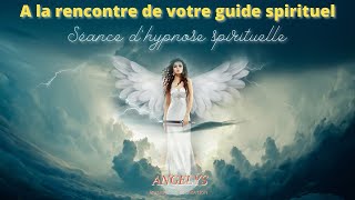 Séance dhypnose à la rencontre de son guide spirituel [upl. by Doelling]