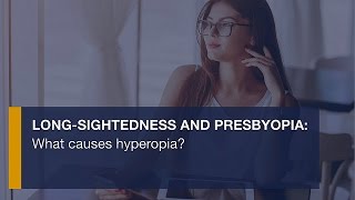 Longsightedness What causes hyperopia [upl. by Zacek]