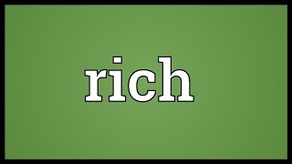 Rich Meaning [upl. by Odlopoel]