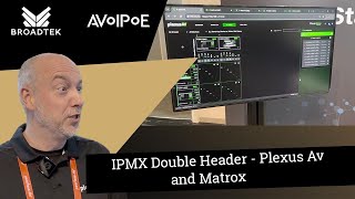 IPMX Double Header Insights from Plexus AV and Matrox [upl. by Delamare]