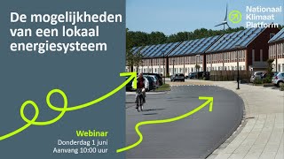 Het hele webinar over lokale energie systemen Met deskundigen en mensen uit de praktijk [upl. by Anne-Marie]